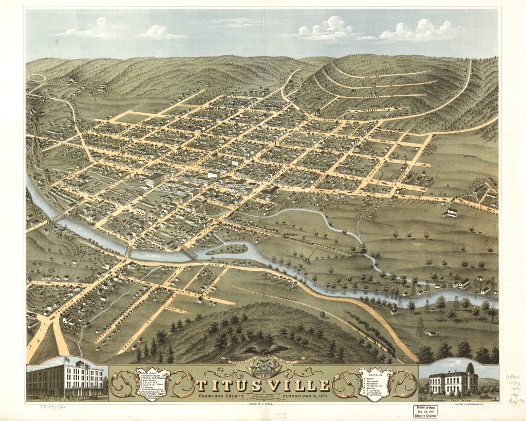 Birds eye view of the city of Titusville, Crawford County, Pennsylvania 1871.