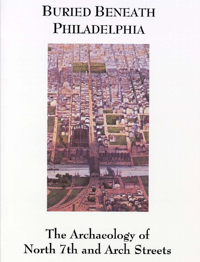 Pamphlet cover with buried beneath Philadelphia above a colorful historic map and the archaeology of north 7th and arch streets below.
